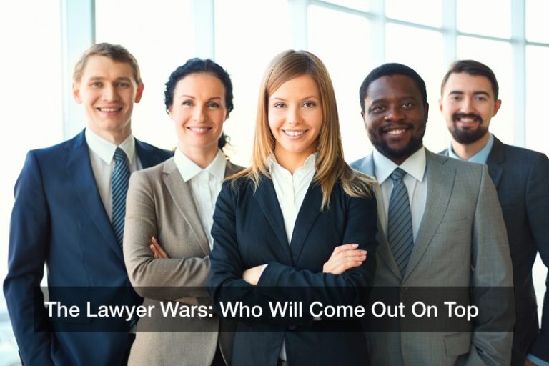 The Lawyer Wars: Who Will Come Out On Top
