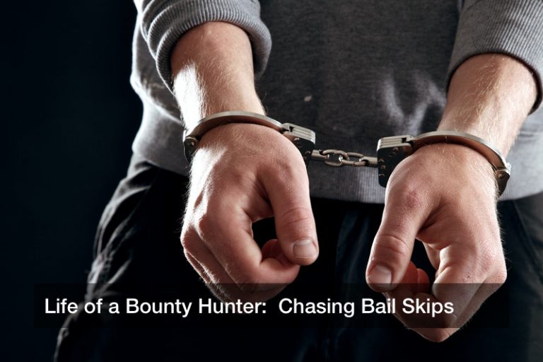 Life of a Bounty Hunter:  Chasing Bail Skips