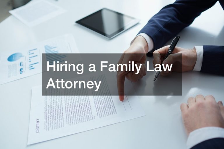 Hiring a Family Law Attorney