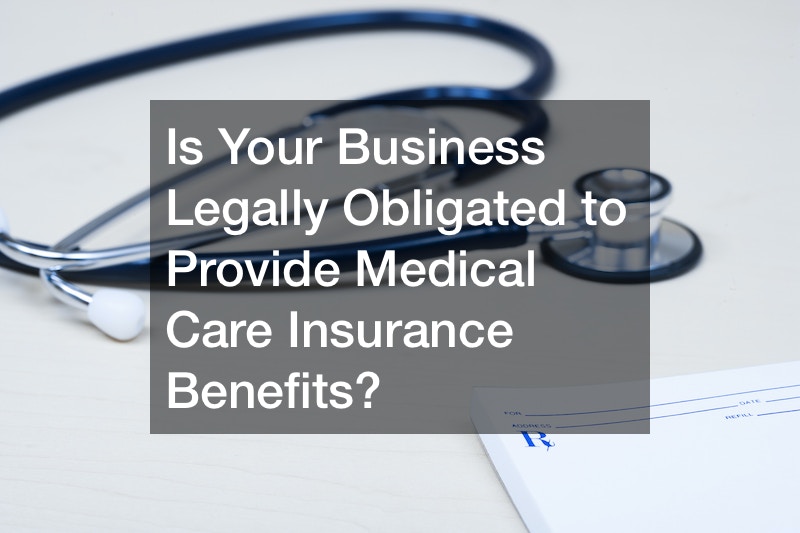 provide medical care insurance benefits