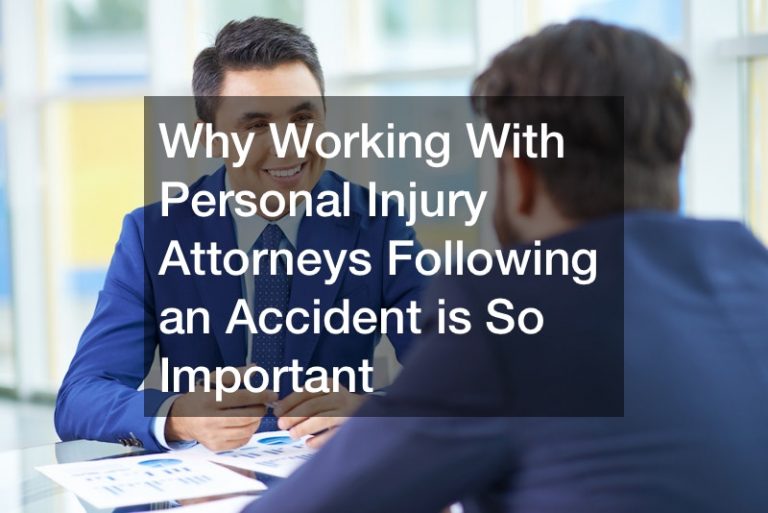 Why Working With Personal Injury Attorneys Following an Accident is So Important
