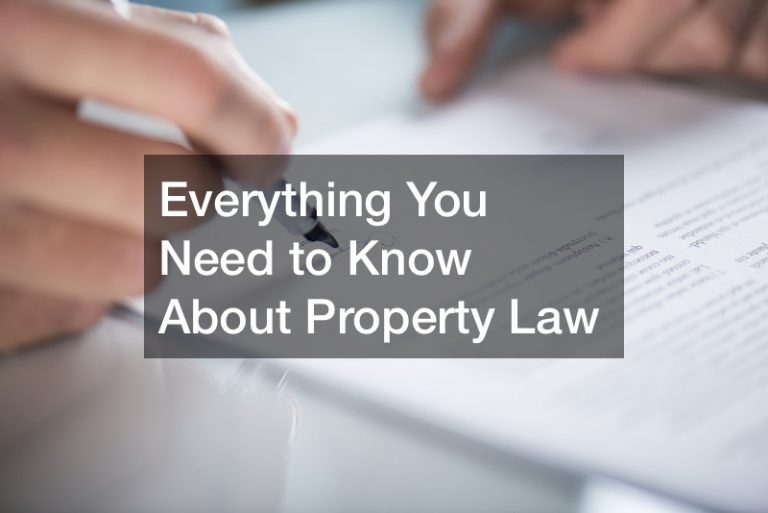Everything You Need to Know About Property Law