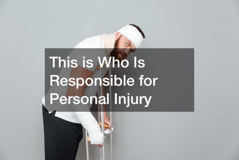 This is Who Is Responsible for Personal Injury