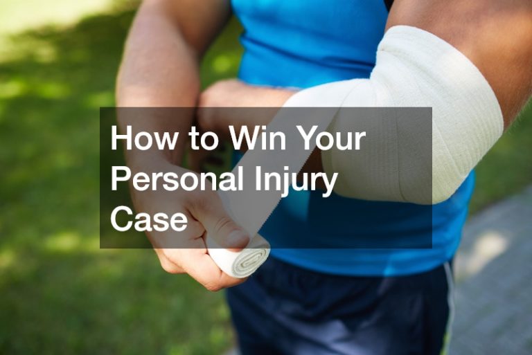 How to Win Your Personal Injury Case